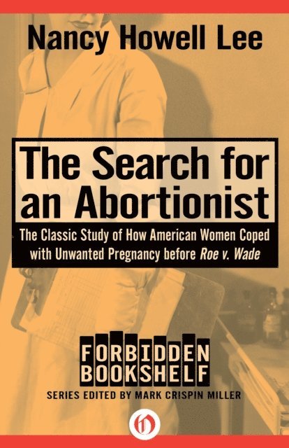 Nancy Howell Lee, Mark Crispin Miller - Search for an Abortionist, E-bok