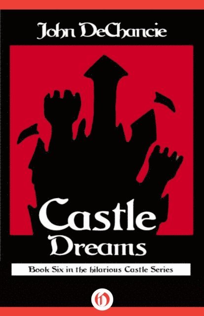 John DeChancie - Castle Dreams, E-bok