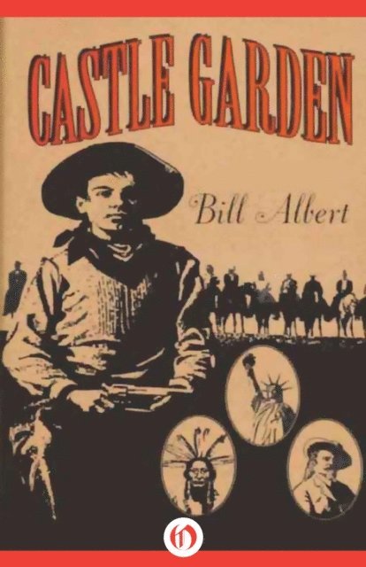 Bill Albert - Castle Garden, E-bok