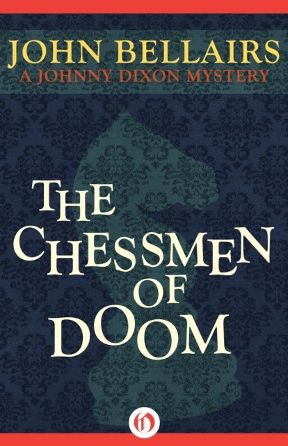 John Bellairs - Chessmen of Doom, E-bok