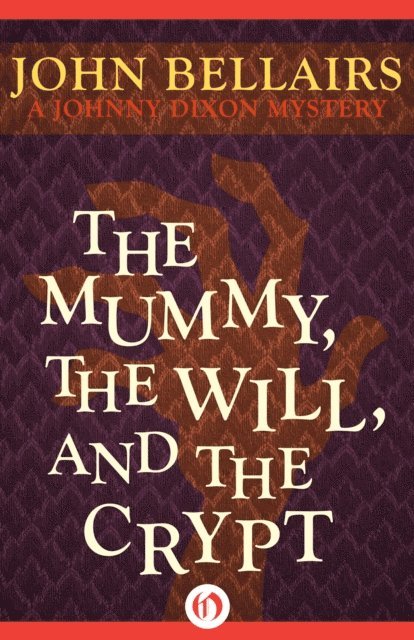 John Bellairs - Mummy, the Will, and the Crypt, E-bok