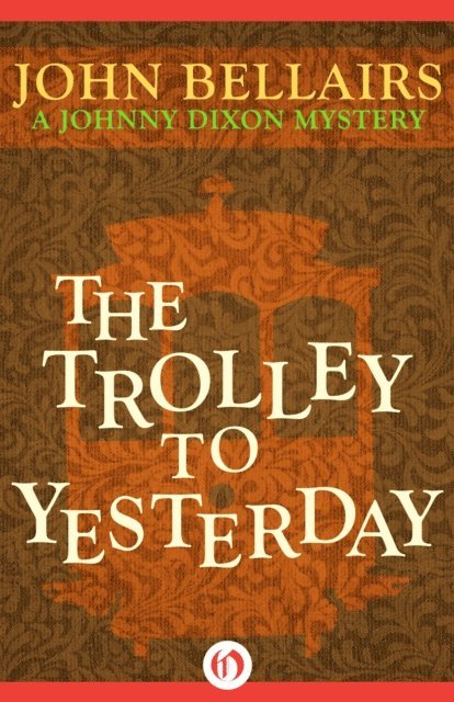 John Bellairs - Trolley to Yesterday, E-bok