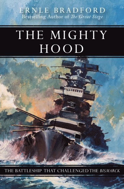 Ernle Bradford - Mighty Hood, E-bok