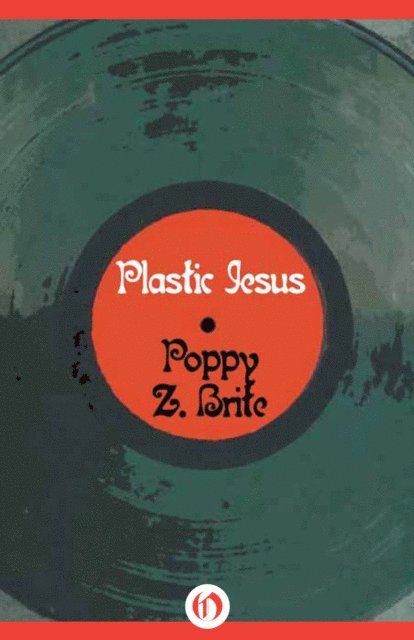 Poppy Z. Brite - Plastic Jesus, E-bok