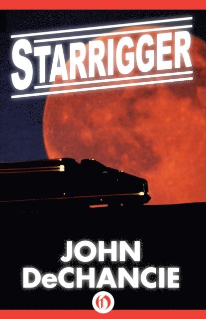 John DeChancie - Starrigger, E-bok