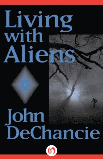 John DeChancie - Living with Aliens, E-bok