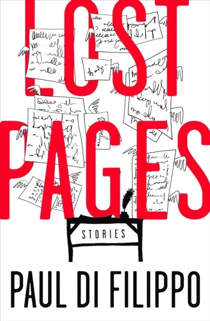 Paul Di Filippo - Lost Pages, E-bok