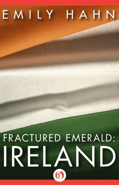 Emily Hahn - Fractured Emerald: Ireland, E-bok