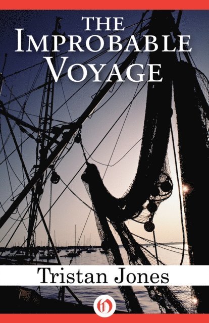 Tristan Jones - Improbable Voyage, E-bok