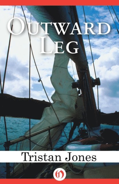 Tristan Jones - Outward Leg, E-bok