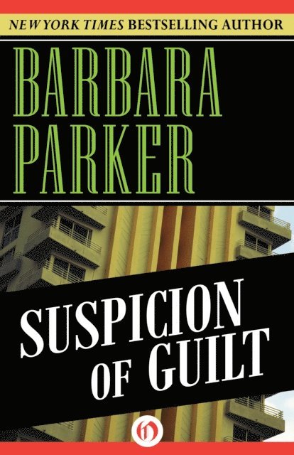 Barbara Parker - Suspicion of Guilt, E-bok