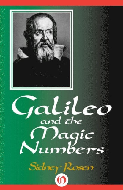 Sidney Rosen - Galileo and the Magic Numbers, E-bok