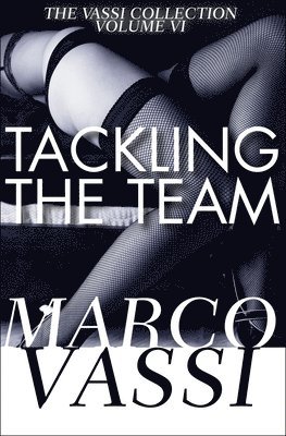 Marco Vassi - Tackling the Team, E-bok