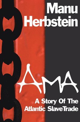Manu Herbstein - AMA: A Story of the Atlantic Slave Trade, Häftad