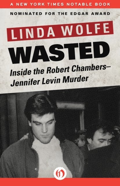 Linda Wolfe - Wasted, E-bok