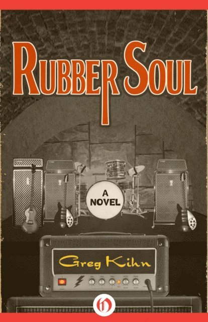 Greg Kihn - Rubber Soul, E-bok