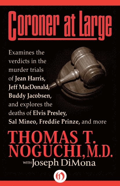 Joseph DiMona, Thomas T. Noguchi - Coroner at Large, E-bok. Tillgänglighet: Lägg i varukorg