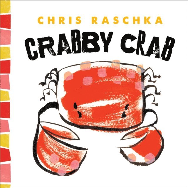 Chris Raschka - Crabby Crab, E-bok