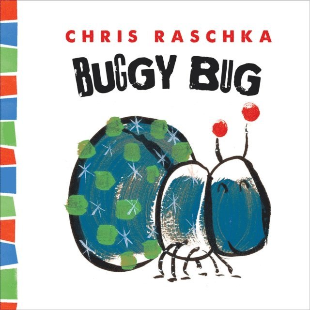 Chris Raschka - Buggy Bug, E-bok