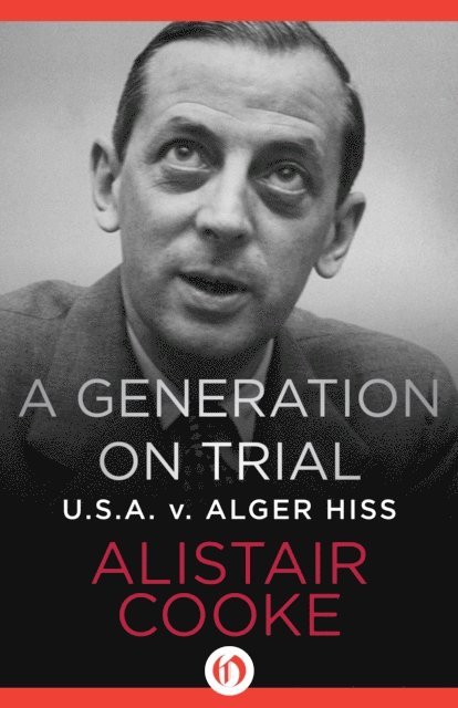 Alistair Cooke - Generation on Trial, E-bok