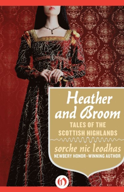 Sorche Nic Leodhas - Heather and Broom, E-bok