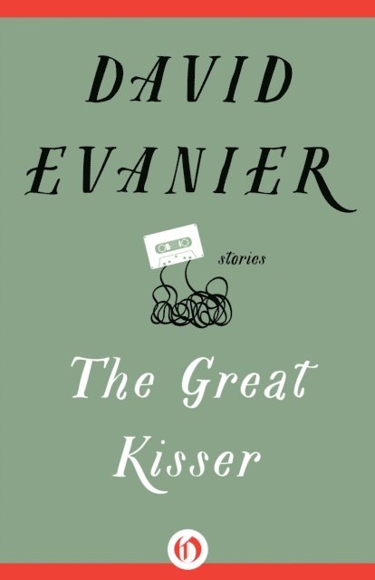 David Evanier - Great Kisser, E-bok