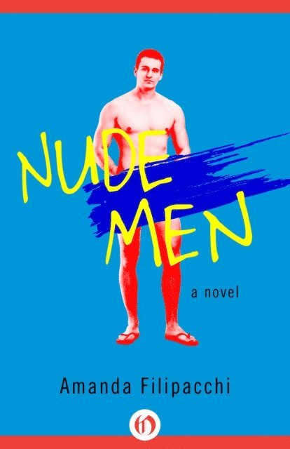 Amanda Filipacchi - Nude Men, E-bok