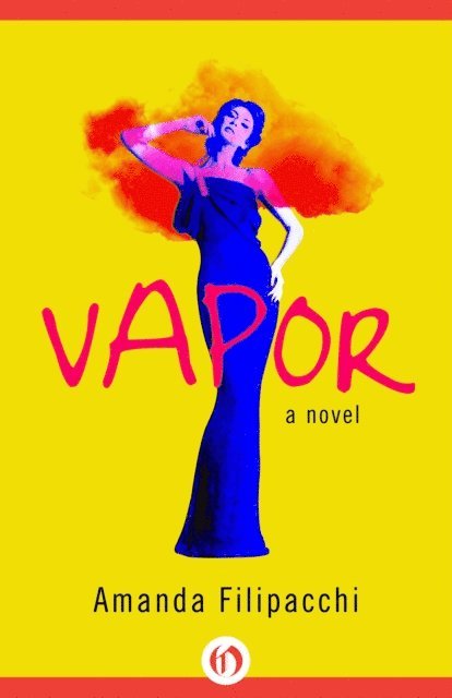 Amanda Filipacchi - Vapor, E-bok