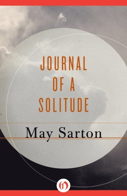 May Sarton - Journal of a Solitude, E-bok