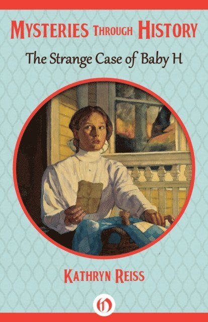 Kathryn Reiss - Strange Case of Baby H, E-bok