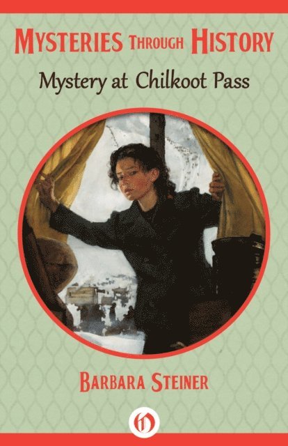 Barbara Steiner - Mystery at Chilkoot Pass, E-bok