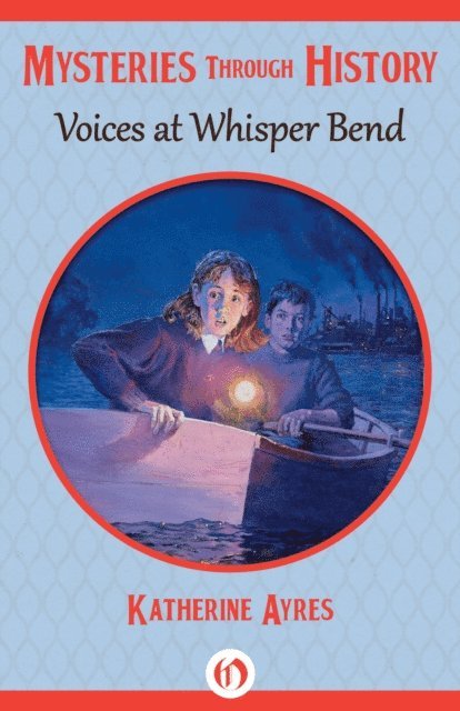 Katherine Ayres - Voices at Whisper Bend, E-bok