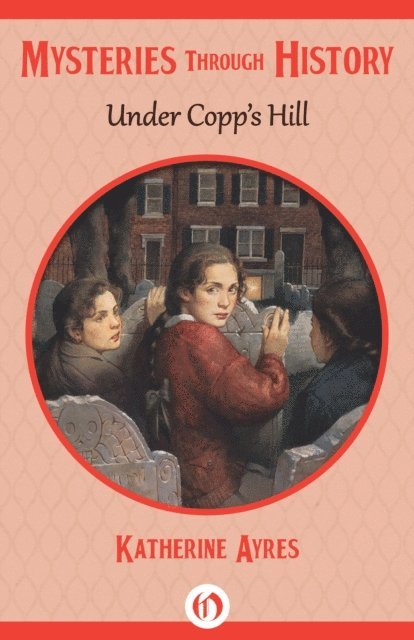 Katherine Ayres - Under Copp's Hill, E-bok