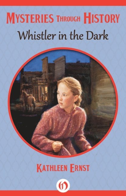Kathleen Ernst - Whistler in the Dark, E-bok