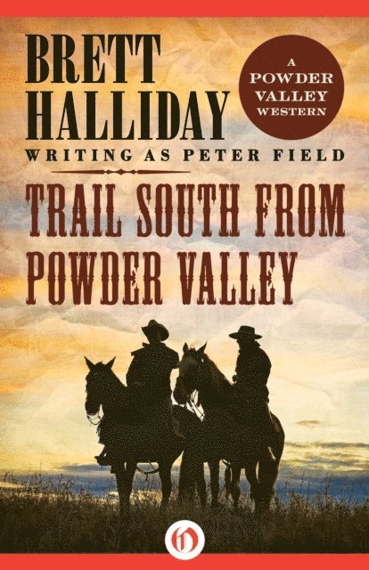 Brett Halliday - Trail South from Powder Valley, E-bok