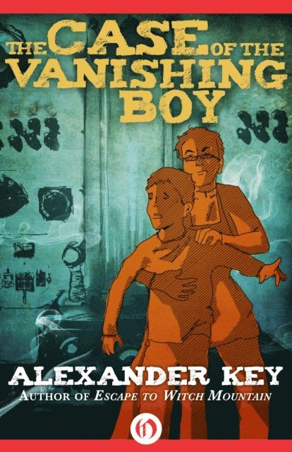 Alexander Key - Case of the Vanishing Boy, E-bok