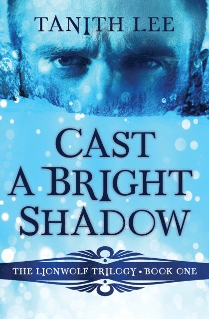 Tanith Lee - Cast a Bright Shadow, E-bok
