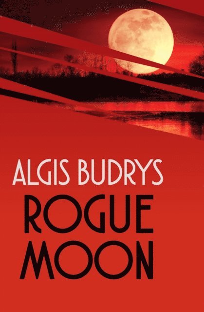 Algis Budrys - Rogue Moon, E-bok