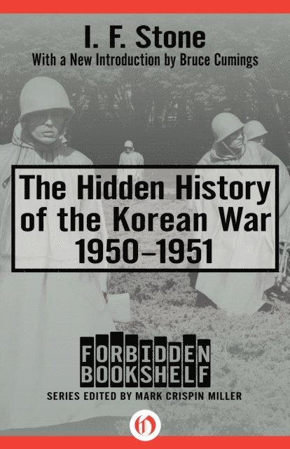 I. F. Stone, Mark Crispin Miller - Hidden History of the Korean War, 1950-1951, E-bok