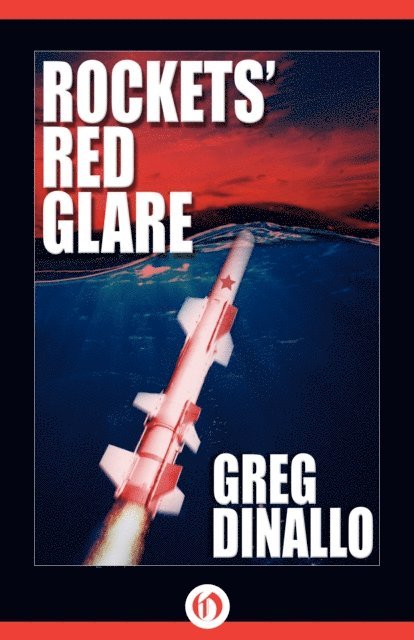 Greg Dinallo - Rockets' Red Glare, E-bok