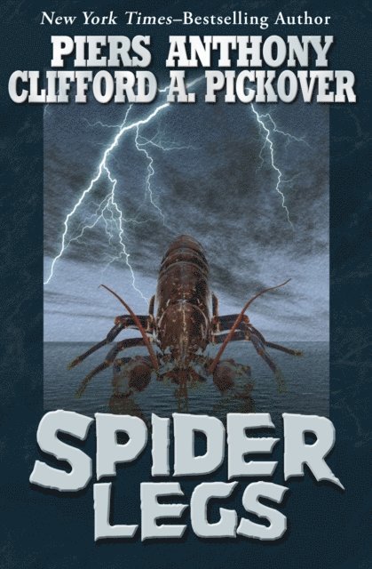 Clifford A. Pickover, Piers Anthony - Spider Legs, E-bok