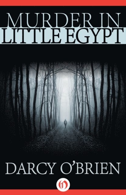 Darcy O'Brien - Murder in Little Egypt, E-bok
