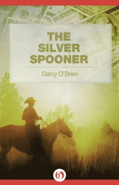 Darcy O'Brien - Silver Spooner, E-bok