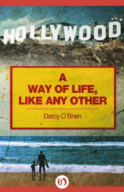 Darcy O'Brien - Way of Life, Like Any Other, E-bok