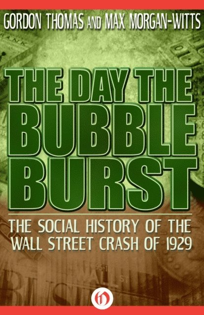 Max Morgan-Witts, Gordon Thomas - Day the Bubble Burst, E-bok