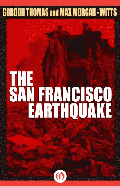 Max Morgan-Witts, Gordon Thomas - San Francisco Earthquake, E-bok
