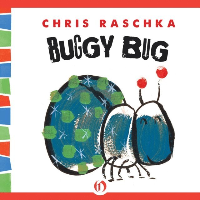 Chris Raschka - Buggy Bug, E-bok