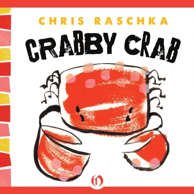 Chris Raschka - Crabby Crab, E-bok