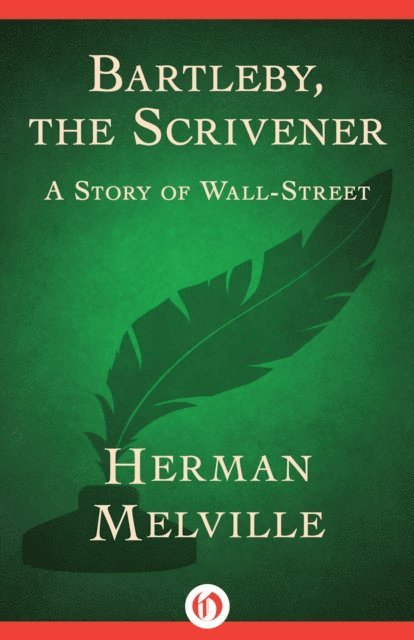 Herman Melville - Bartleby, the Scrivener, E-bok