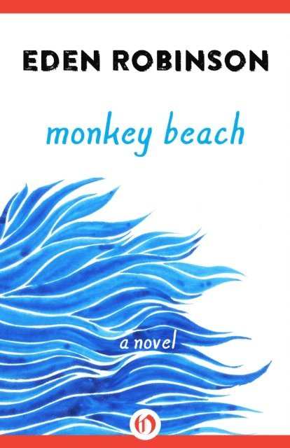 Eden Robinson - Monkey Beach, E-bok